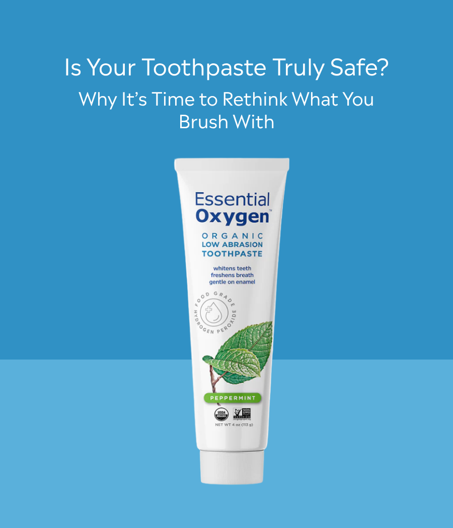 Is Your Toothpaste Truly Safe?