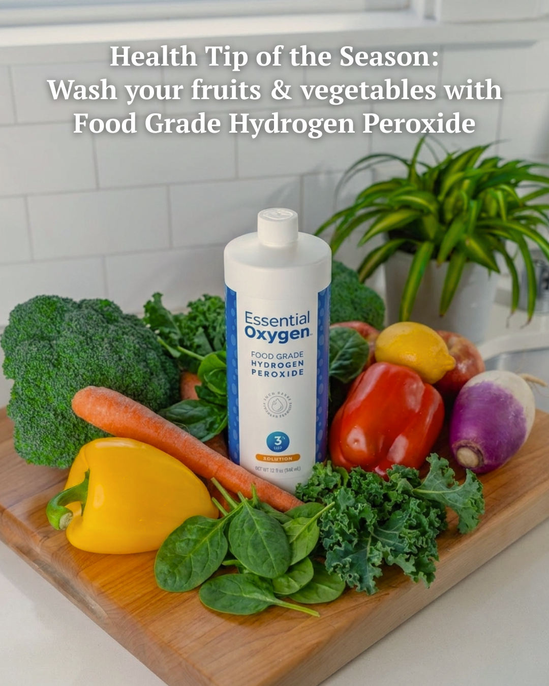 How to Wash Your Fruits and Vegetables with Food Grade Hydrogen Peroxide